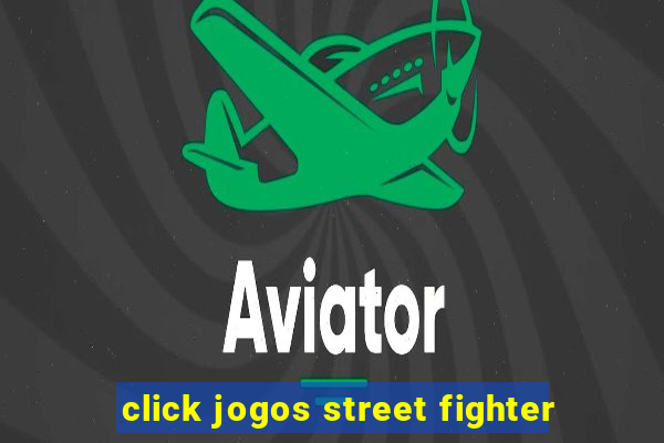 click jogos street fighter